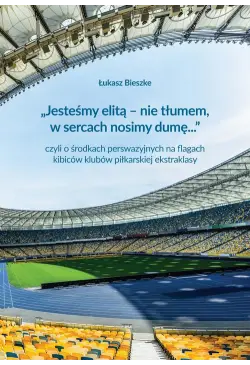 „Jesteśmy elitą – nie...