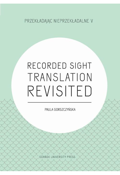 Recorded Sight Translation Revisited