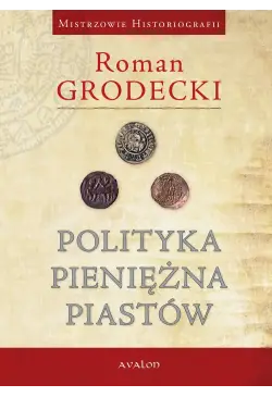 Polityka pieniężna Piastów