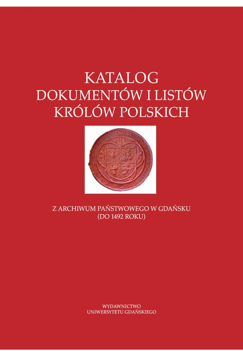 Katalog dokumentów i listów królów polskich