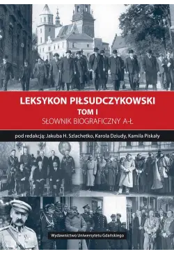 Leksykon Piłsudczykowski,...