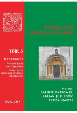 Polska, Ruś i Węgry: X-XIV...