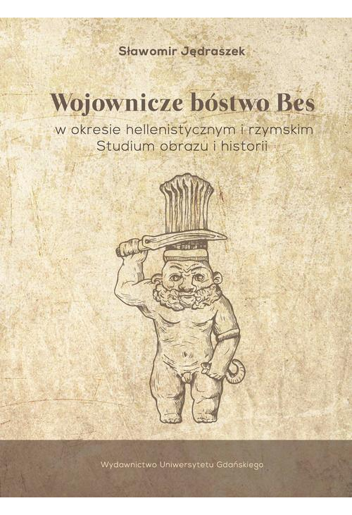 Wojownicze bóstwo Bes w okresie hellenistycznym i rzymskim