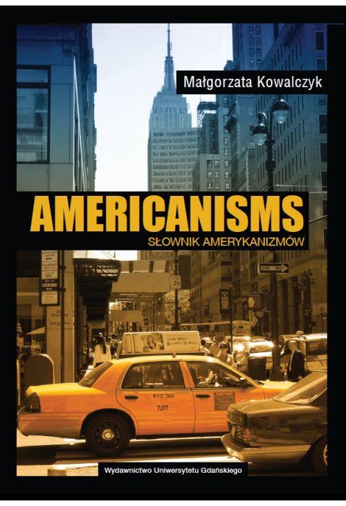 Americanisms. Słownik amerykanizmów