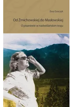 Od Żmichowskiej do Masłowskiej