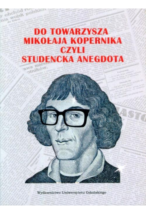 Do Towarzysza Mikołaja Kopernika czyli studencka anegdota