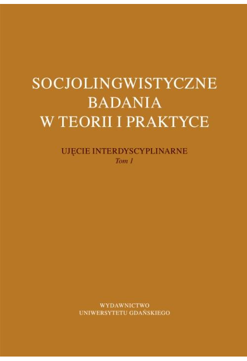 Socjolingwistyczne badania w teorii i praktyce