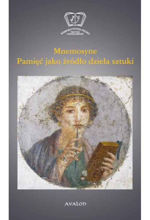 Mnemosyne. Pamięć jako źródło dzieła sztuki