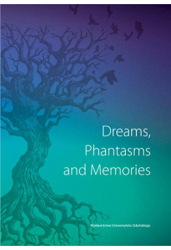 Dreams Phantasms and Memories