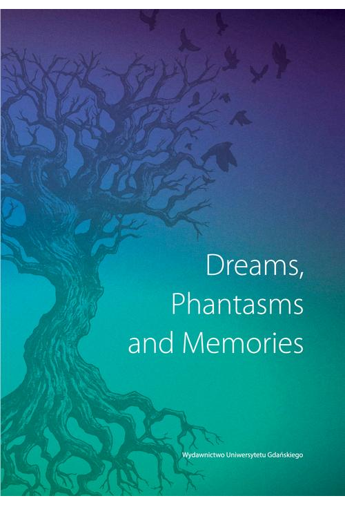 Dreams Phantasms and Memories