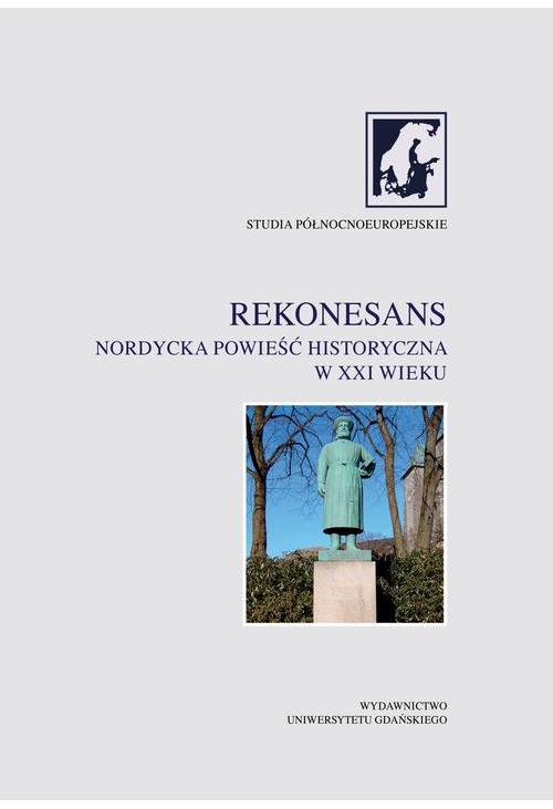 Rekonesans. Nordycka powieść historyczna w XXI wieku