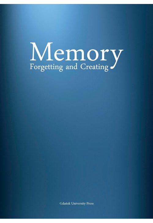 Memory Forgetting and Creating