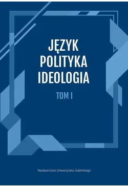 Język, Polityka, Ideologia...