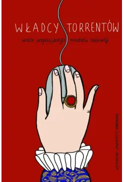 Władcy torrentów. Wokół...
