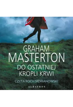 DO OSTATNIEJ KROPLI KRWI