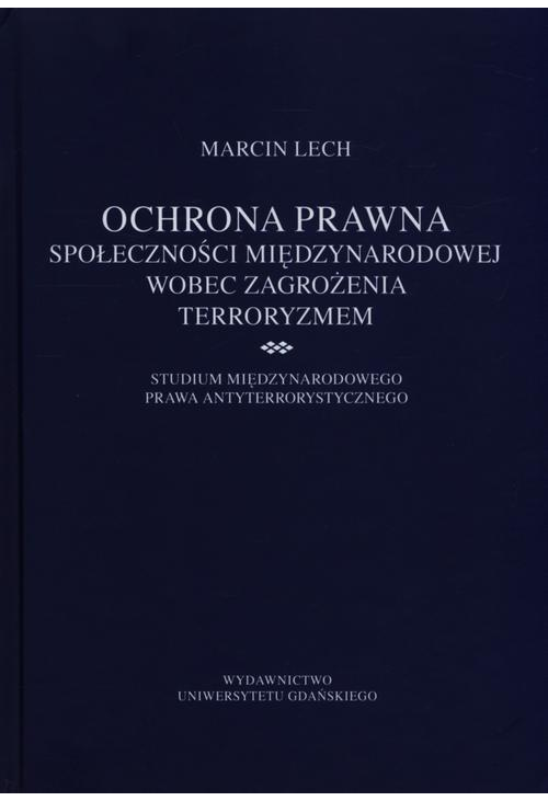 Ochrona prawna społeczności międzynarodowej wobec zagrożenia terroryzmem