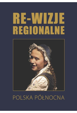 Re-wizje regionalne. Polska...