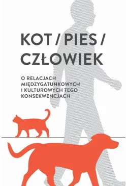 Kot / pies / człowiek