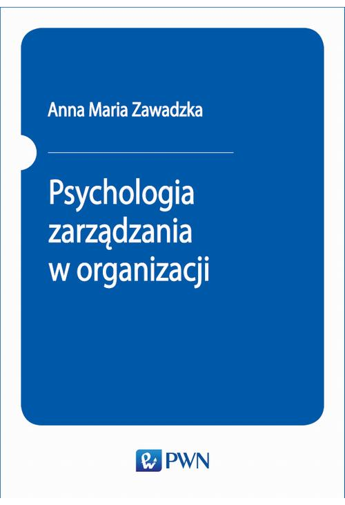 Psychologia zarządzania w organizacji