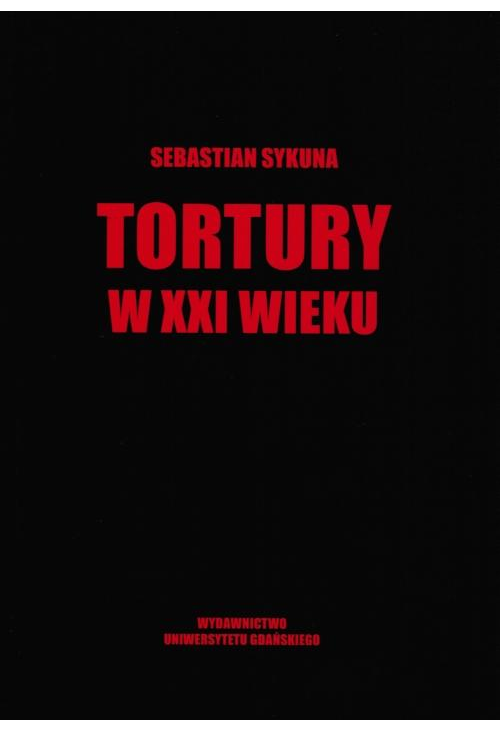 Tortury w XXI wieku