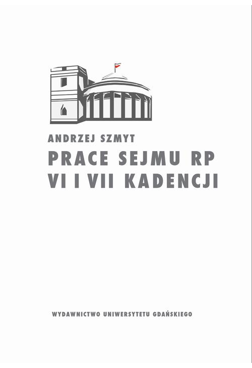 Prace Sejmu RP VI i VII kadencji. Zbiór opinii konstytucyjnoprawych