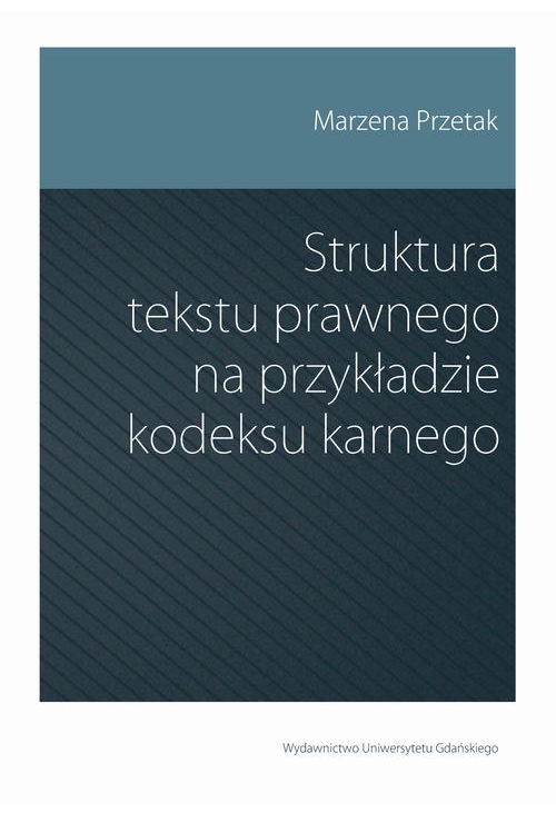 Struktura tekstu prawnego na przykładzie kodeksu karnego