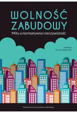 Wolność zabudowy Mity a...