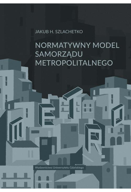 Normatywny model samorządu metropolitalnego