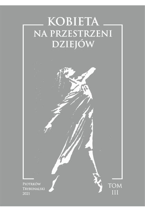 Kobieta na przestrzeni dziejów. T. III