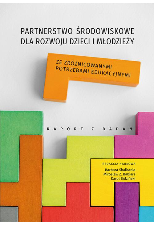 Partnerstwo środowiskowe dla rozwoju dzieci i młodzieży ze zróżnicowanymi potrzebami edukacyjnymi. Raport z badań