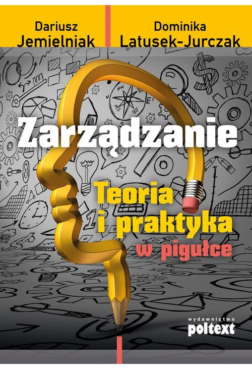 Zarządzanie Teoria i praktyka w pigułce