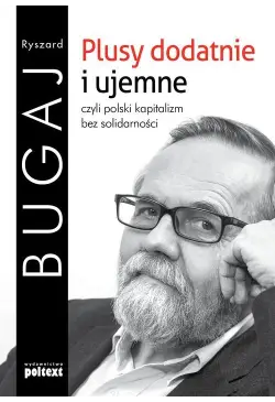 Plusy dodatnie i ujemne...