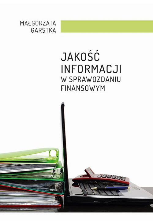 Jakość informacji w sprawozdaniu finansowym