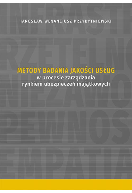 Metody badania jakości usług w procesie zarządzania rynkiem ubezpieczeń majątkowych