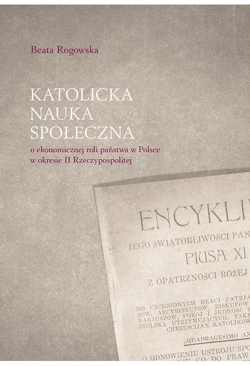 Katolicka nauka społeczna o ekonomicznej roli państwa w Polsce w okresie II Rzeczypospolitej