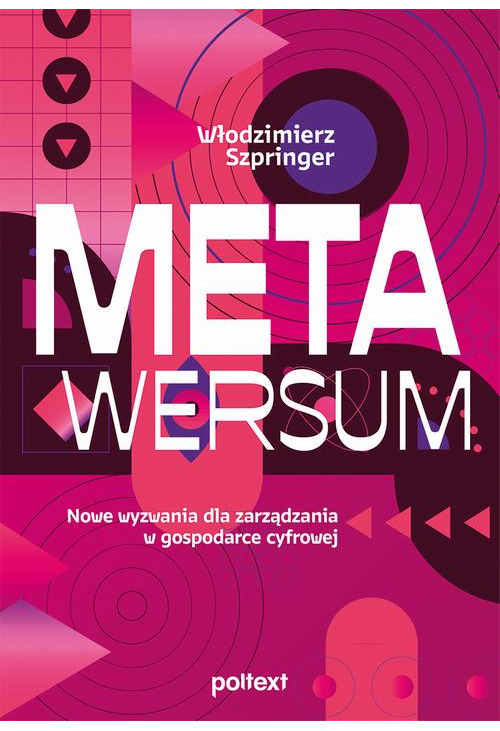 Metawersum: nowe wyzwania dla zarządzania w gospodarce cyfrowej