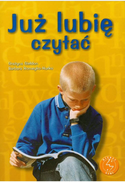 Już lubię czytać Ćwiczenia w czytaniu ze zrozumieniem dla uczniów szkoły podstawowej i gimnazjum