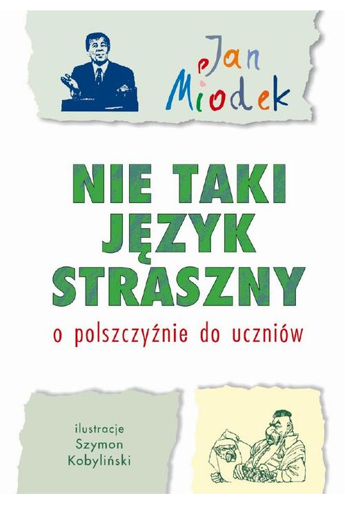 Nie taki język straszny. O polszczyźnie do uczniów