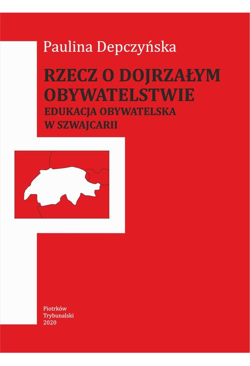 Rzecz o dojrzałym obywatelstwie. Edukacja obywatelska w Szwajcarii.