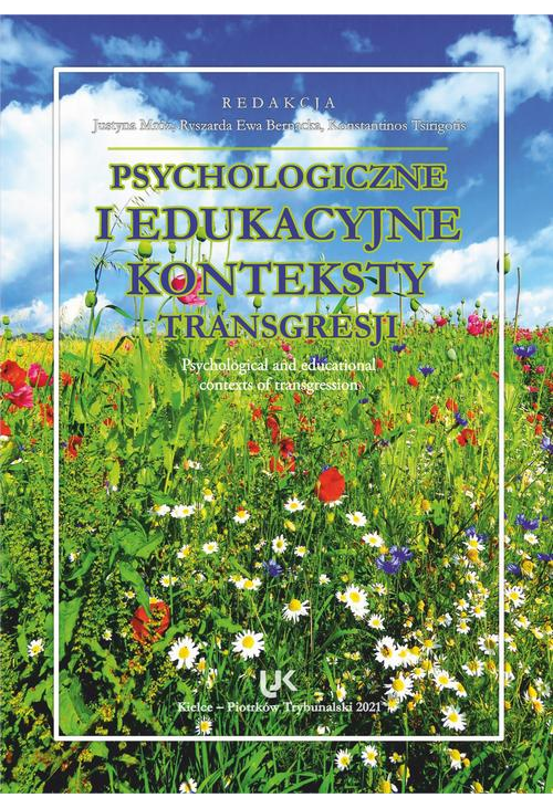 Psychologiczne i edukacyjne konteksty transgresji. Psychological and educational contexts of transgression.