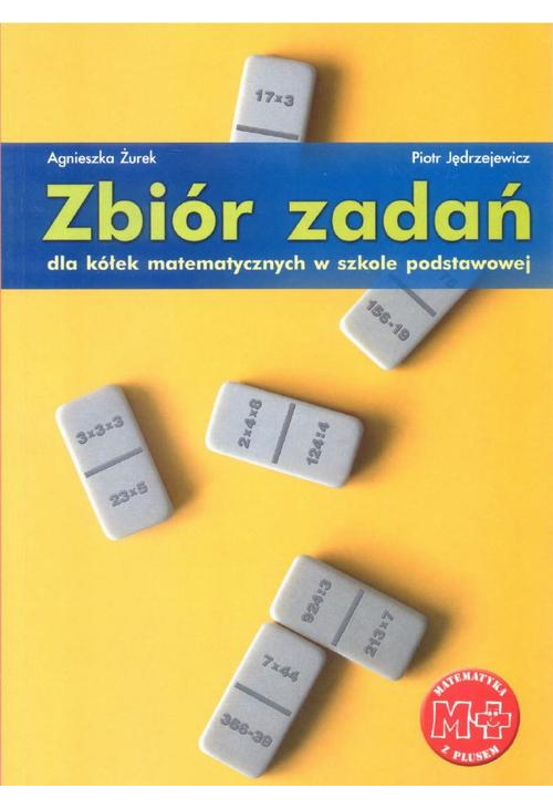 Zbiór zadań dla kółek matematycznych w szkole podstawowej