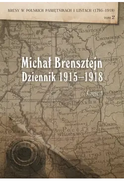Dziennik 1915-1918, cz. 1:...