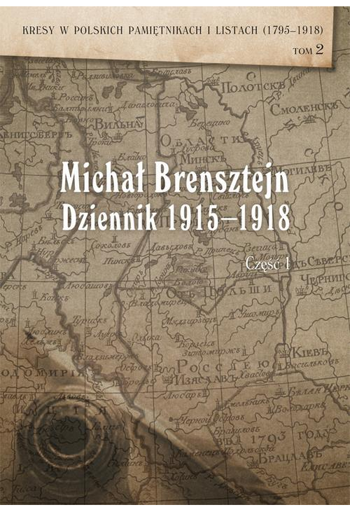 Dziennik 1915-1918, cz. 1: rok 1915 i 1916