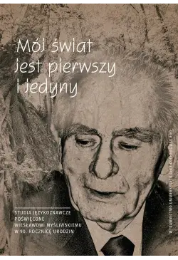 Mój świat jest pierwszy i...