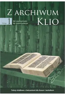 Z archiwum Klio, tom 1: Od...