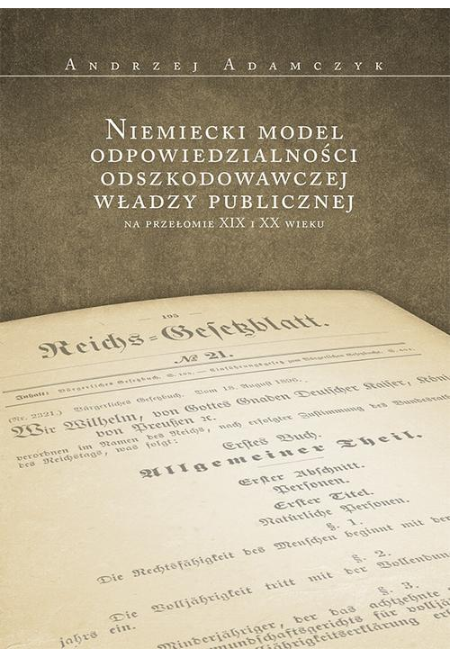 Niemiecki model odpowiedzialności odszkodowawczej władzy publicznej na przełomie XIX i XX wieku