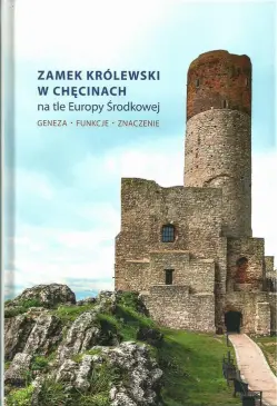 Zamek Królewski w Chęcinach...
