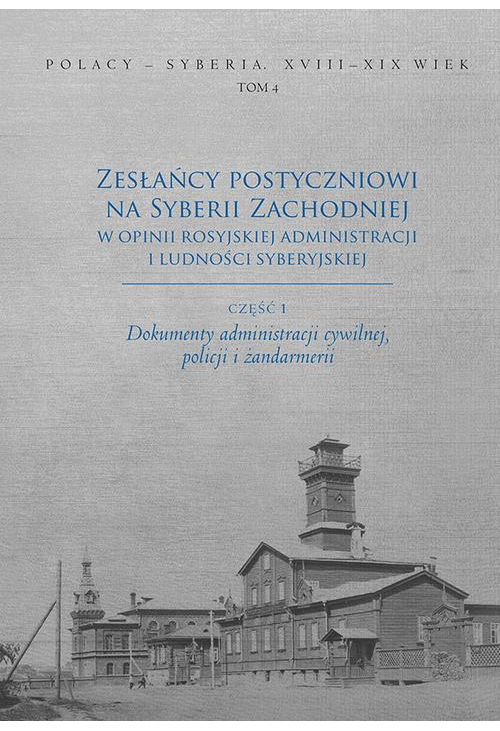 Zesłańcy postyczniowi na Syberii Zachodniej w opinii rosyjskiej administracji i ludności syberyjskiej