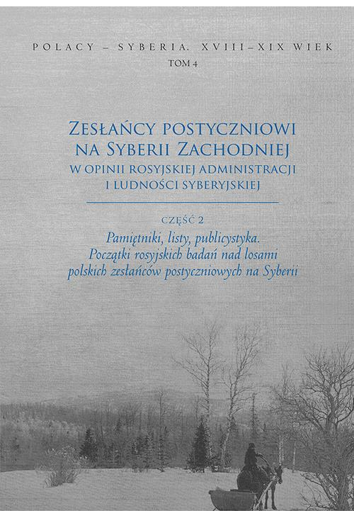 Zesłańcy postyczniowi na Syberii Zachodniej w opinii rosyjskiej administracji i ludności syberyjskiej