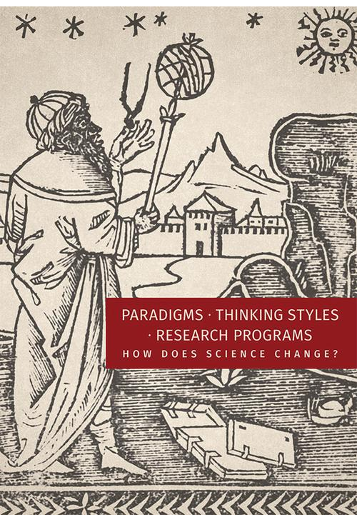 Paradigms. Thinking Styles. Research Programs. How Does Science Change?